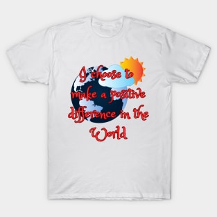 Positive vibes in the World T-Shirt